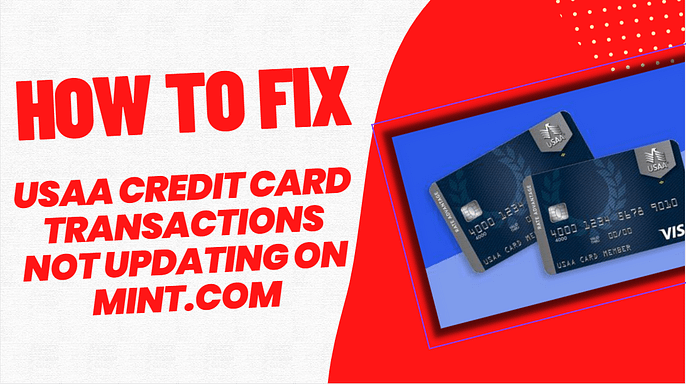 How to Fix USAA Credit Card Transactions Not Updating on Mint.com