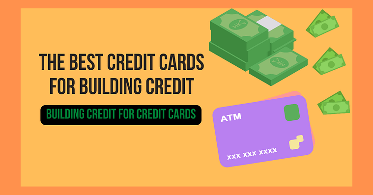 The Best Credit Cards for Building Credit